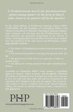 Presbyterianism: The Truly Primitive and Apostolical Constitution of the Church of Christ