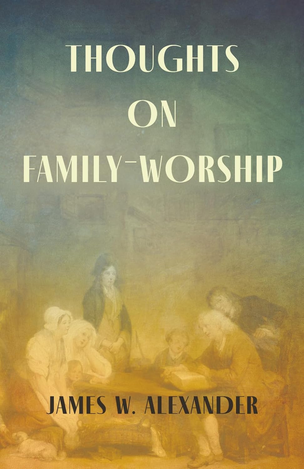 Thoughts on Family-Worship