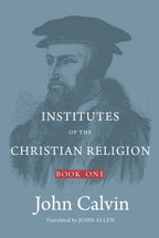 Institutes of the Christian Religion (Book 1) (Hardback)