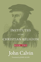 Institutes of the Christian Religion (Book 2) (Hardback)